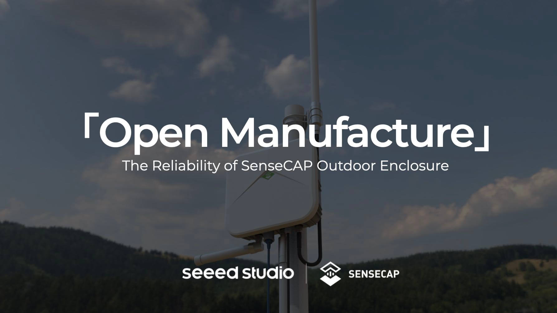 The Reliability Testing of SenseCAP Outdoor Enclosure - SenseCAP M1/M2 ...